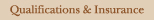 Qualifications and Insurance